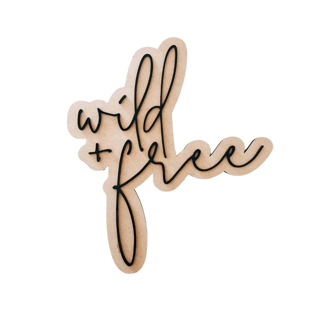 Wild and Free Sign: BLACK