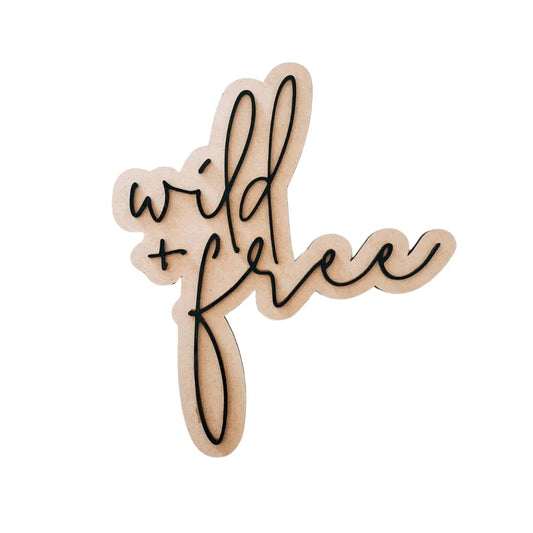 Wild and Free Sign: BLACK