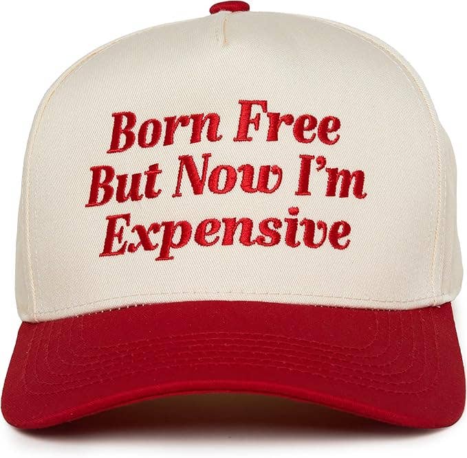 ADULT Born Free But Now I'm Expensive Snapback Hat