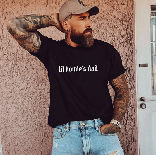 Lil Homie's Dad T-shirt